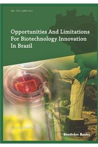 Opportunities and Limitations For Biotechnology Innovation In Brazil
