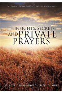 Insights, Secrets, and Private Prayers