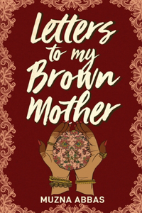 Letters to My Brown Mother