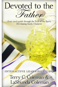 Devoted To The Father - Interactive Learning Guide