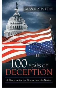 100 Years of Deception