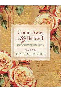 Come Away My Beloved Devotional Journal