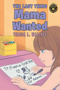 The Last Thing Mama Wanted