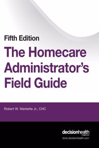 Homecare Administrator's Field Guide