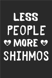 Less People More ShihMos