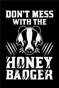 Don't Mess With The Honey Badger