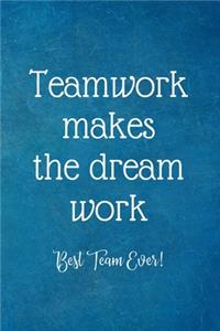 Teamwork Makes The Dream Work