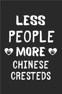 Less People More Chinese Cresteds