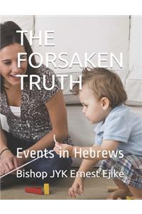 The Forsaken Truth