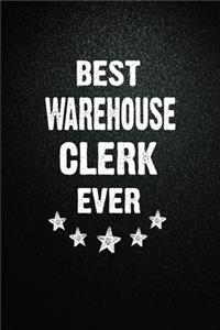 Best Warehouse clerk Ever: 6"x9" Inch- 100 Pages Blank Lined Journal Notebook Appreciation Gift. Paperback. Birthday or Christmas Gift For Warehouse clerk.100 Pages Notebook F