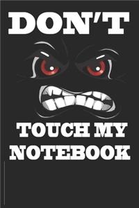 Don't Touch My Notebook