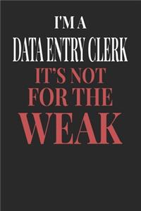 I'm A Data Entry Clerk It's Not For The Weak