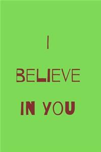 I believe in you notebook for motivation