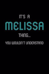 It's A Melissa Thing, You Wouldn't Understand