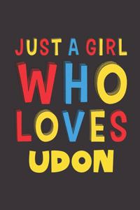 Just A Girl Who Loves Udon