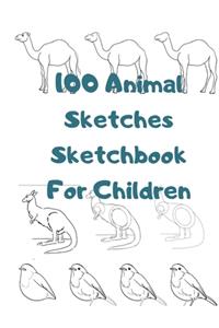 100 Animal Sketches Sketchbook for Children