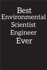 Best Environmental Scientist/Engineer Ever