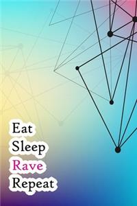 Eat Sleep Rave Repeat