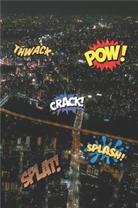 Thwack, Pow!, Crack!...