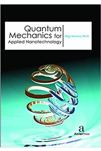 Quantum Mechanics for Applied Nanotechnology