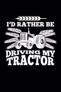 I'd Rather Be Driving My Tractor