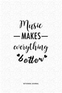 Music Makes Everything Better