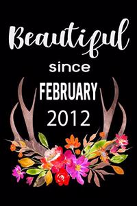 Beautiful Since February 2012