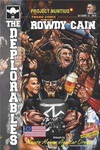 Rowdy Cain and The Deplorables: Deplorables