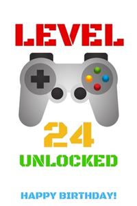 Level 24 Unlocked Happy Birthday!