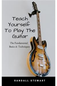 Teach Yourself To Play The Guitar