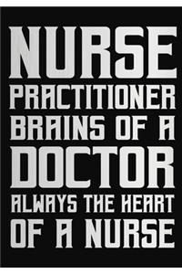 Nurse Practitioner Brains of a Doctor Always the Heart of a Nurse