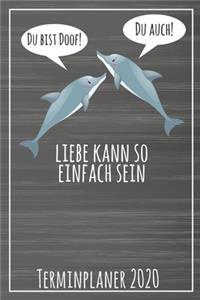 Du bist doof! Du auch! Liebe kann so einfach sein Terminplaner 2020
