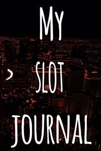 My Slot Machine Journal