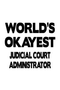 World's Okayest Judicial Court Administrator
