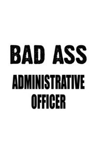 Bad Ass Administrative Officer