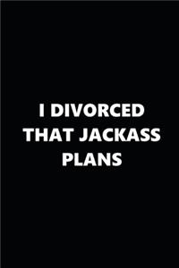 2020 Weekly Planner Funny Theme Divorced Jackass Plans Black White 134 Pages
