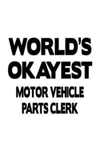 World's Okayest Motor Vehicle Parts Clerk