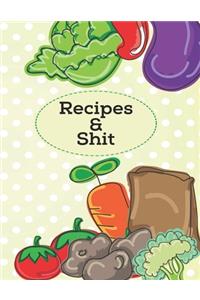 Recipes & Shit