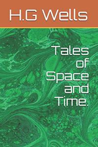 Tales of Space and Time.
