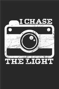 I chase the Light