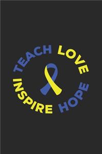 Teach Hope Love Inspire