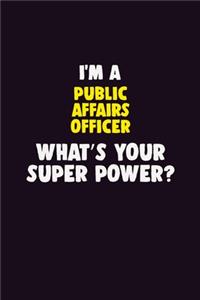 I'M A Public Affairs Officer, What's Your Super Power?