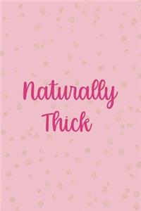 Naturally Thick