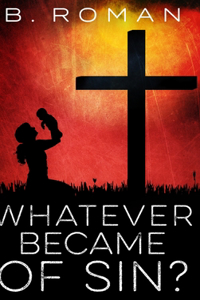 Whatever Became Of Sin
