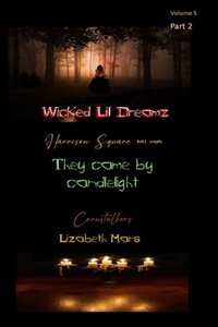 Wicked lil Dreamz- Volume Five Part Two