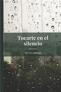 Tocarte En El Silencio
