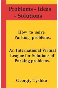 How to Solve Parking Problems. an International Virtual League for Solutions of Parking Problems.
