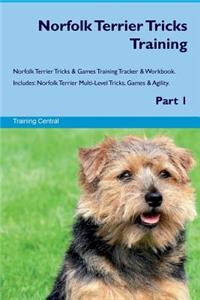 Norfolk Terrier Tricks Training Norfolk Terrier Tricks & Games Training Tracker & Workbook. Includes