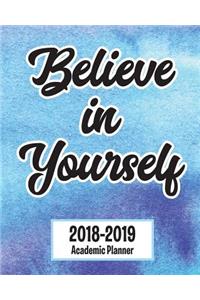 2018-2019 Academic Planner Believe in Yourself