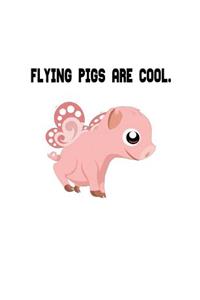 Flying Pigs Are Cool